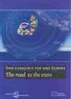 One currency for one Europe: The road to the euro One currency for one Europe: The road to the euro