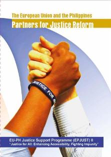 EU-PH Justice Support Programme (EPJUST) II "Justice for All : Enhancing Accessibility,Fighting Impunity" EU-PH Justice Support Programme (EPJUST) II "Justice for All : Enhancing Accessibility,Fighting Impunity"
