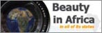 PROFESSIONAL PHOTO COMPETITION : "BEAUTY IN AFRICA IN ALL OF ITS STATES