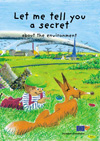Let me tell you a secret about the environment