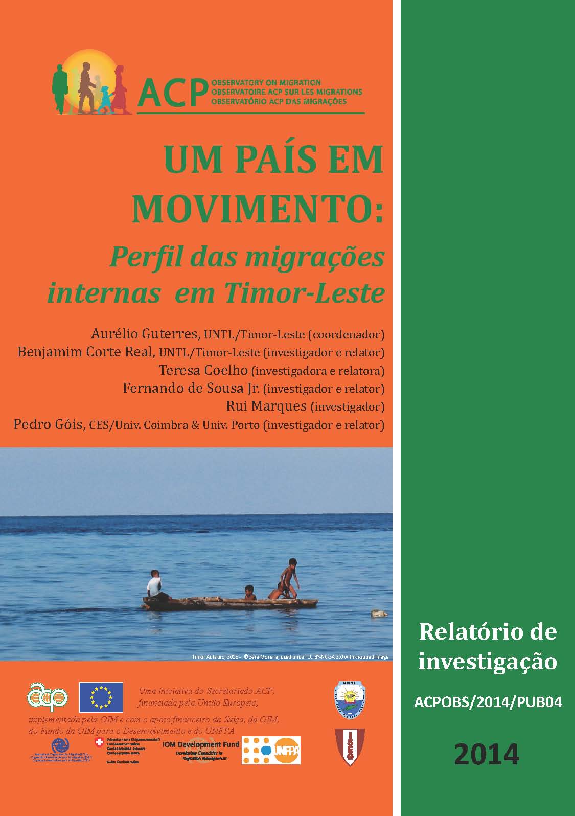 Um país em movimento: Perfil das migrações internas em Timor-Leste (Portuguese Version Only) Um país em movimento: Perfil das migrações internas em Timor-Leste (Portuguese Version Only)