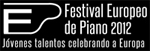 Festival Europeo de Piano 2012 - del 8 al 13 de mayo
