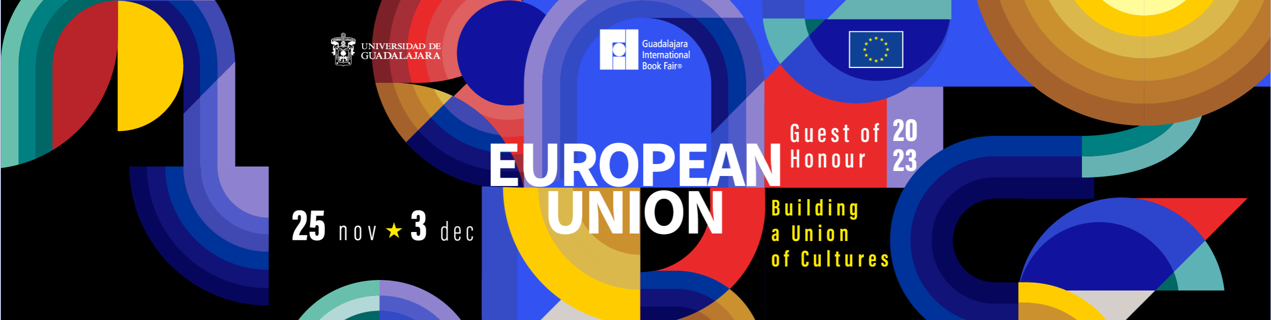 Banner Guadalajara International Book Fair - European Union as guest of honour. Building a Union of Cultures. 25 november - 3 december
